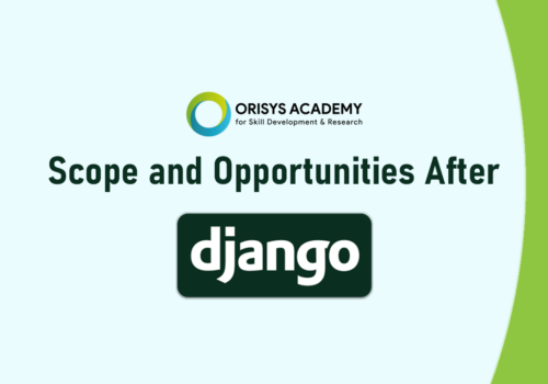 “Scope and Opportunities after Django”​